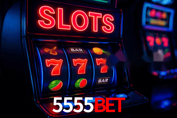 Slots 5555bet - Jackpots Progressivos